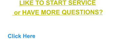 LIKE TO START SERVICE  or HAVE MORE QUESTIONS?  Contact the STC Service Team. Phone: (970) 214-4902 or 1-888-582-1898 Or Click Here to fill out an online inquiry form.